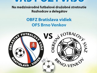 Pozvánka na priateľský zápas rozhodcov ObFZ Bratislava – vidiek a OFS Brno – Venkov