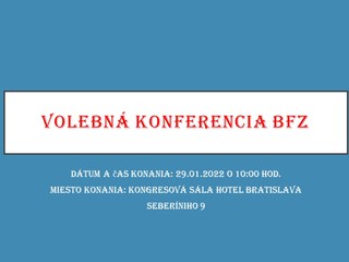Volebná konferencia BFZ – Program konferencie