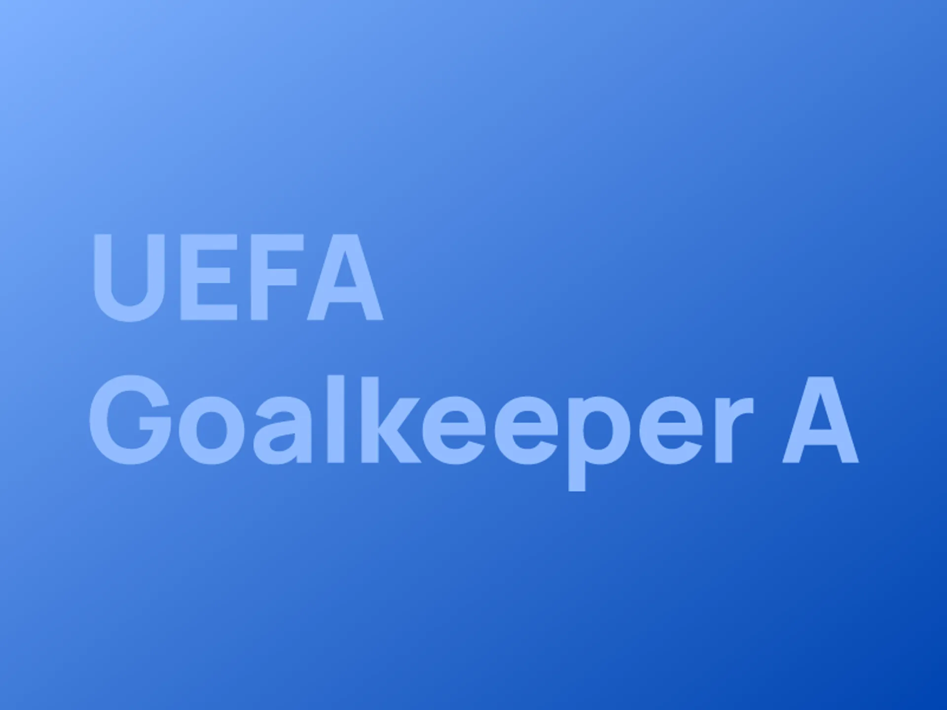 UEFA Goalkeeper A