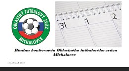 Program 3. zasadnutia Riadnej konferencie Oblastného futbalového zväzu Michalovce 2022 - 2025 dňa 17.2.2023