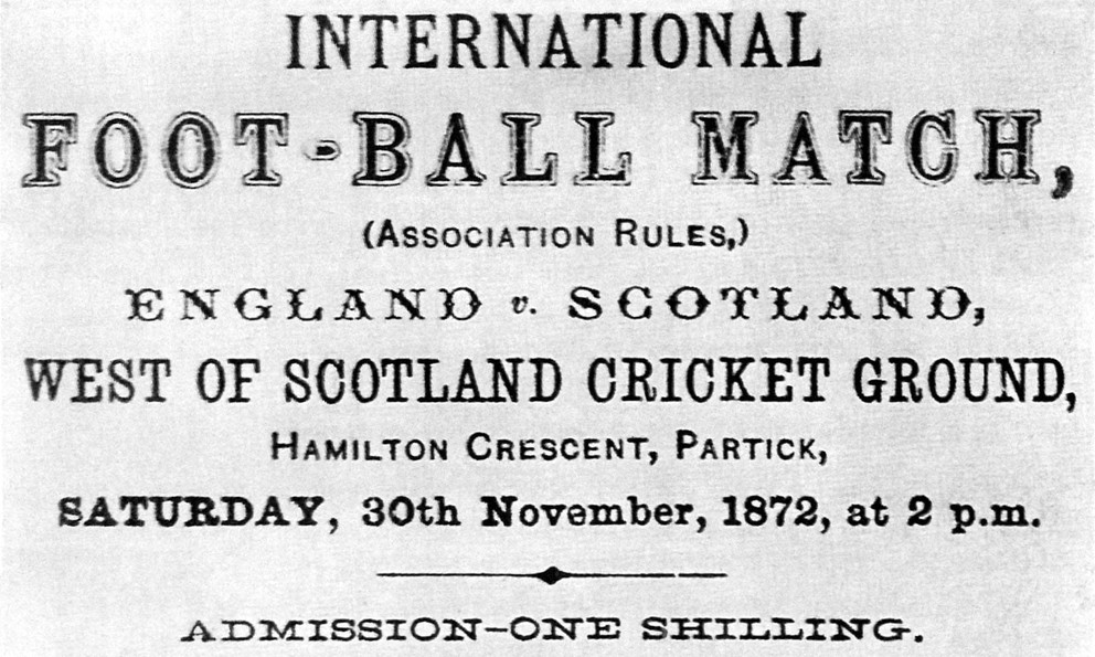 Plagát na prvý oficiálny medzištátny futbalový zápas Škótsko - Anglicko v roku 1872.